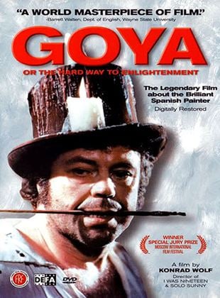 Goya - oder Der arge Weg der Erkenntnis