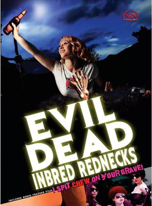 Evil Dead Inbred Rednecks
