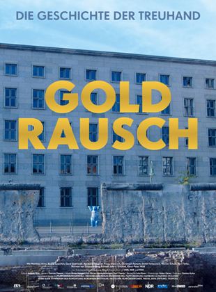  Goldrausch - Die Geschichte der Treuhand