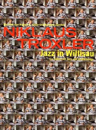 Niklaus Troxler - Jazz in Willisau