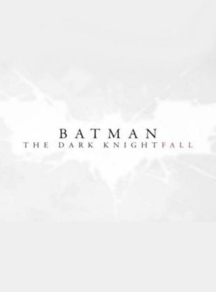 Batman - The Dark Knightfall