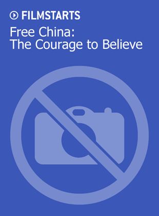  Free China: The Courage to Believe