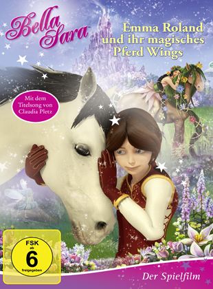  Bella Sara - Emma Roland und ihr magisches Pferd Wings