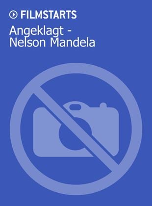 Angeklagt - Nelson Mandela
