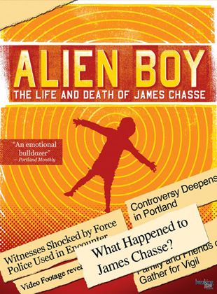  Alien Boy - The Life and Death of James Chasse
