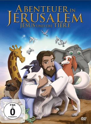  Abenteuer in Jerusalem - Jesus und die Tiere