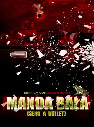 Filmposter von Manda Bala - Send a Bullet