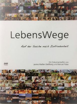  LebensWege - Auf der Suche nach Zufriedenheit