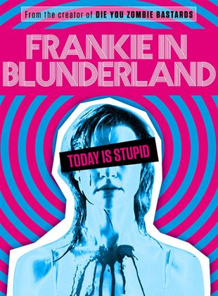  Frankie in Blunderland