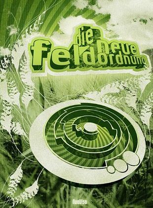 Filmposter von Die neue Feldordnung - Was verbirgt sich hinter den mysteriösen Kornkreisen?