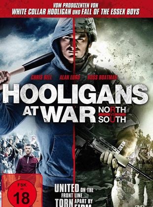  Hooligans at War: North vs. South