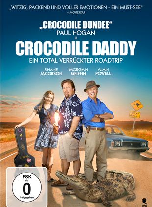  Crocodile Daddy - Ein total verrückter Roadtrip