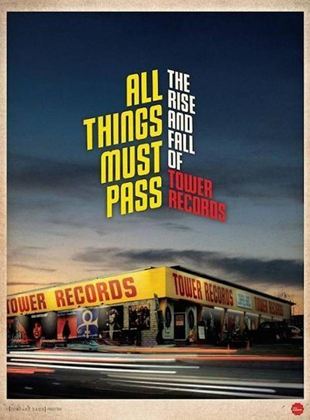  All Things Must Pass - The Rise and Fall of Tower Records