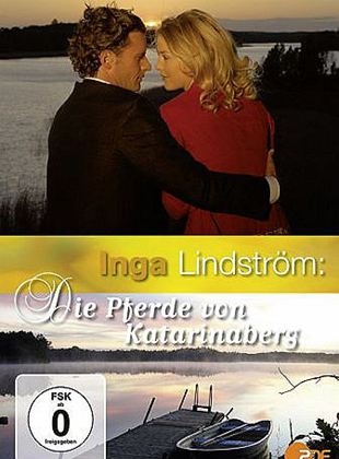 Inga Lindström: Die Pferde von Katarinaberg