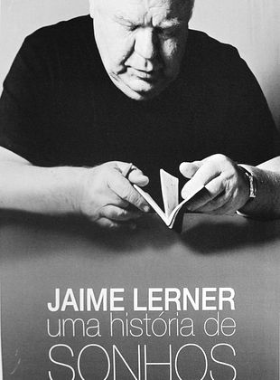 Filmposter von Jaime Lerner - Uma História de Sonhos