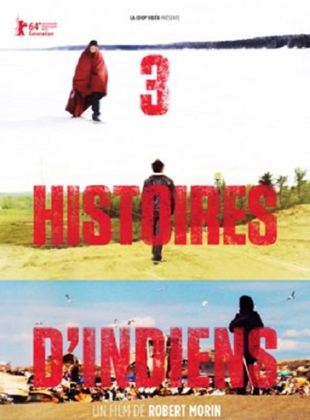 3 Histoires d’Indiens