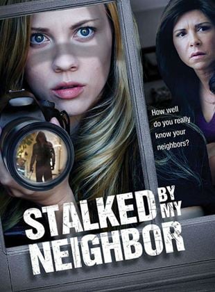 Stalked by My Neighbor