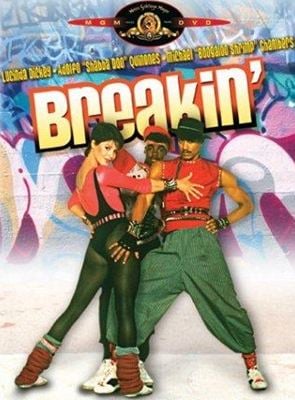 Breakin' Breakdance: The Movie