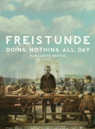 Doing Nothing All Day: Freistunde