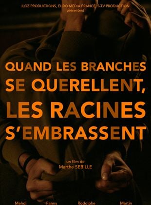 Quand les branches se querellent, les racines s'embrassent