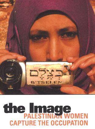 In the Image: Palestinian Women Capture the Occupation