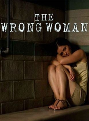 The Wrong woman