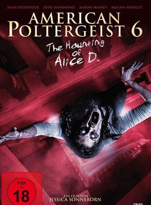  American Poltergeist 6 - The Haunting of Alice D.