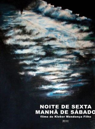 Noite de Sexta, Manhã de Sábado