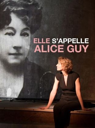 Elle s'appelle Alice Guy