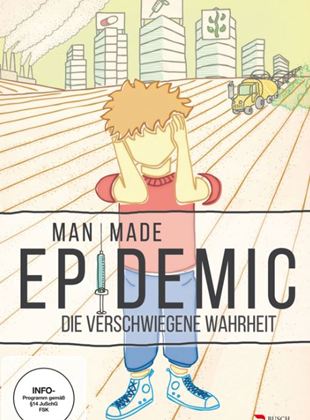  Man Made Epidemic - Die verschwiegene Wahrheit