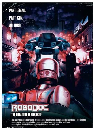  RoboDoc: The Creation Of RoboCop