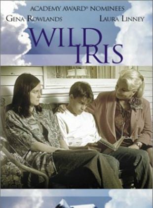 Wild Iris - Der Traum vom Leben