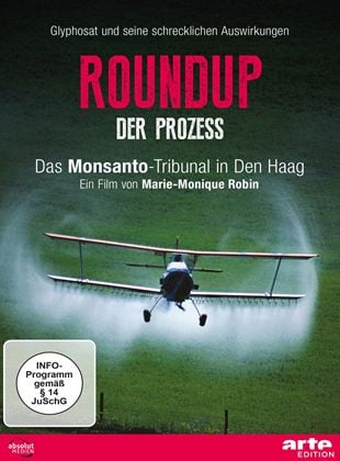  Roundup - Der Prozess. Das Monsanto-Tribunal in Den Haag