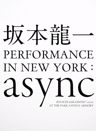 Ryuichi Sakamoto: Async at the Park Avenue Armory