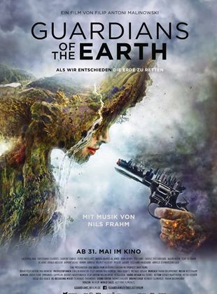  Guardians of the Earth – Als wir entschieden, die Erde zu retten