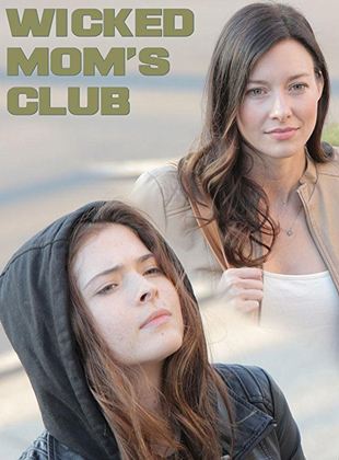 Filmposter von  Wicked Mom's Club