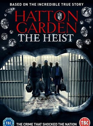 Hatton Garden - The Heist