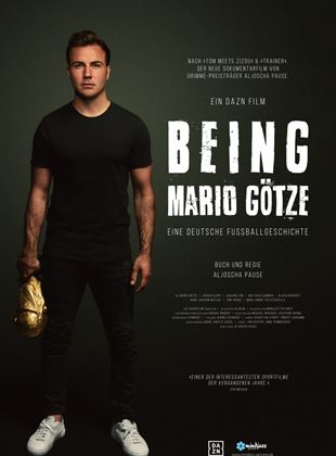  Being Mario Götze - Eine deutsche Fußballgeschichte