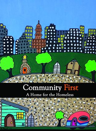 Community First, A Home for the Homeless