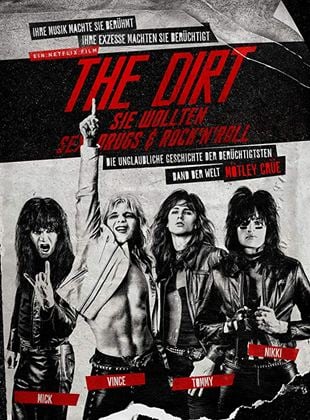  The Dirt: Sie wollten Sex, Drugs & Rock'n'Roll