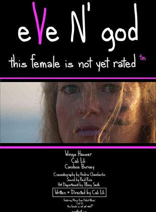 Eve N' God ; This Female Is Not Yet Rated (TM)