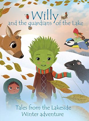 Geschichten vom See: Willy und die Wächter des Sees