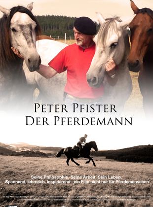  Peter Pfister - der Pferdemann