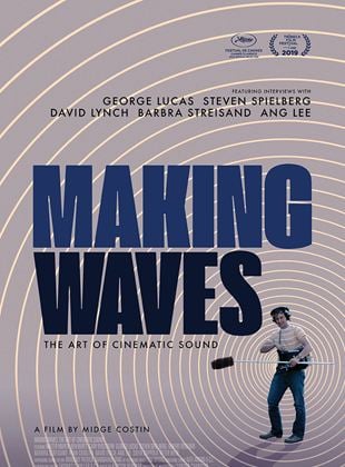  Making Waves: The Art Of Cinematic Sound