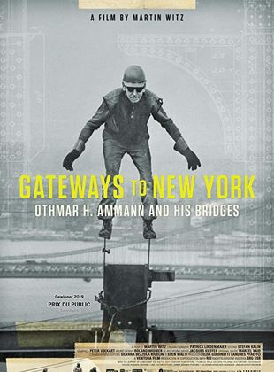 Gateways To New York: Othmar H. Ammann And His Bridges