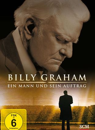  Billy Graham - Ein Mann und sein Auftrag