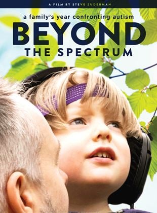 Beyond the Spectrum: A Family's Year Confronting Autism