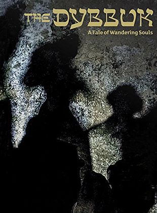 Filmposter von The Dybbuk - A Tale of Wandering Souls