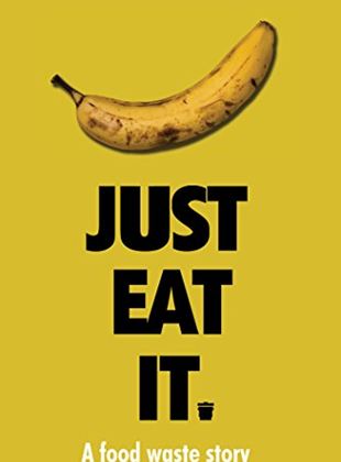  Just Eat It: A Food Waste Story