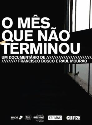 O Mês Que Não Terminou